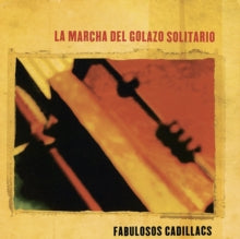 Fabulosos Cadillacs - Marcha Del Golazo Solitario