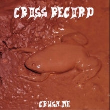 Cross Record - Crush Me