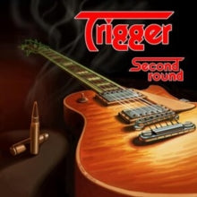 Trigger - Second Round