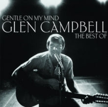 Campbell,glen - Gentle On My Mind: The Best Of