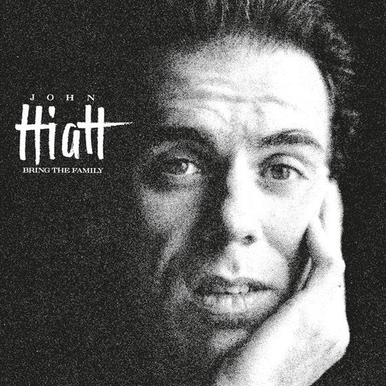 HIATT,JOHN - BRING THE FAMILY