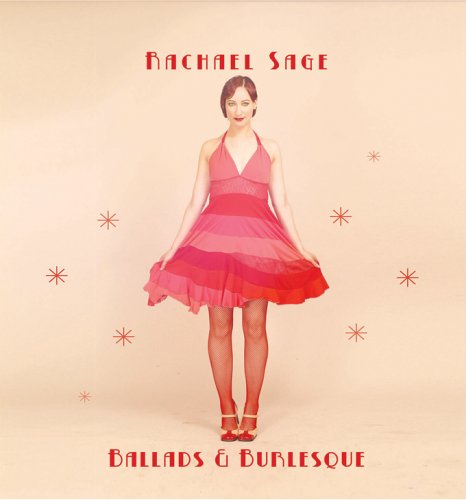 SAGE RACHAEL - BALLARDS & BURLESQUE