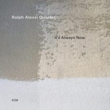Alessi,ralph Quartet - It's Always Now