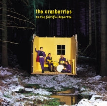 Cranberries - To The Faithful Departed