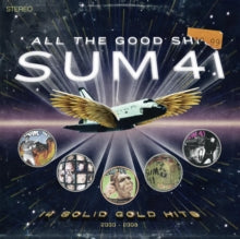 Sum 41 - All The Good Sh**: 14 Solid Gold Hits 2001-2008