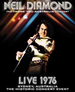 DIAMOND,NEIL - THANK YOU AUSTRALIA CONCERT: LIVE 1976