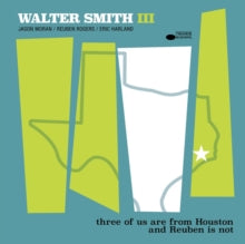 Smith,walter III - Three Of Us Are From Houston & Reuben Is Not
