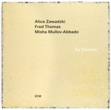 Zawadzki,alice; Fred Thomas; Misha Mullov-abbado - Za Gorami