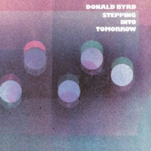 Byrd,donald - Stepping Into Tomorrow (blue Note Classic Vinyl Edition) (180g)