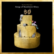 Boomtown Rats - First 50 Years: Songs Of Boomtown Glory