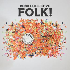 REND COLLECTIVE - FOLK!