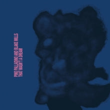Palladino,pino; Blake Mills - That Wasn't A Dream