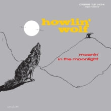 Howlin Wolf - Moanin In The Moonlight (chess 75 Series) (180g)