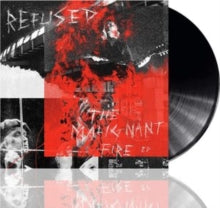 Refused - Malignant Fire - EP