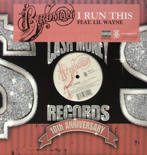 BIRDMAN / LIL WAYNE - I RUN THIS