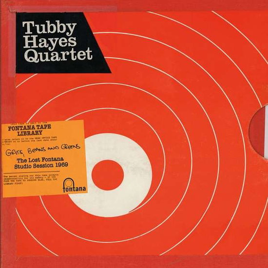 TUBBY HAYES QUARTET - GRITS, BEANS & GREENS: THE LOST FONTANA STUDIO SESSIONS 1969