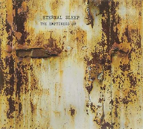 ETERNAL SLEEP - EMPTINESS OF