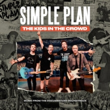 Simple Plan - Kids In The Crowd (music From The Documentary OST) (2lp)