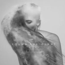 Young The Giant - Mind Over Matter (10th Anniversary/2lp)