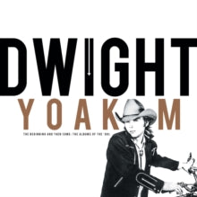 Yoakam,dwight - Beginning & Then Some: The Albums Of The ‘80s (4cd)