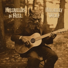 Various Artists - Hillbillies In Hell: Hillbilly Wolf (1952-1972)