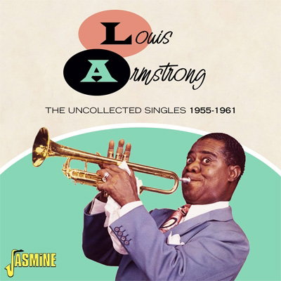 ARMSTRONG,LOUIS - UNCOLLECTED SINGLES 1955-61