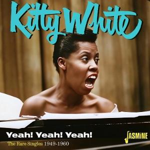 WHITE,KITTY - YEAH YEAH YEAH: THE RARE SINGLES 1949-1960