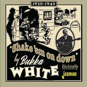 WHITE,BUKKA - SHAKE EM ON DOWN 1939-1940