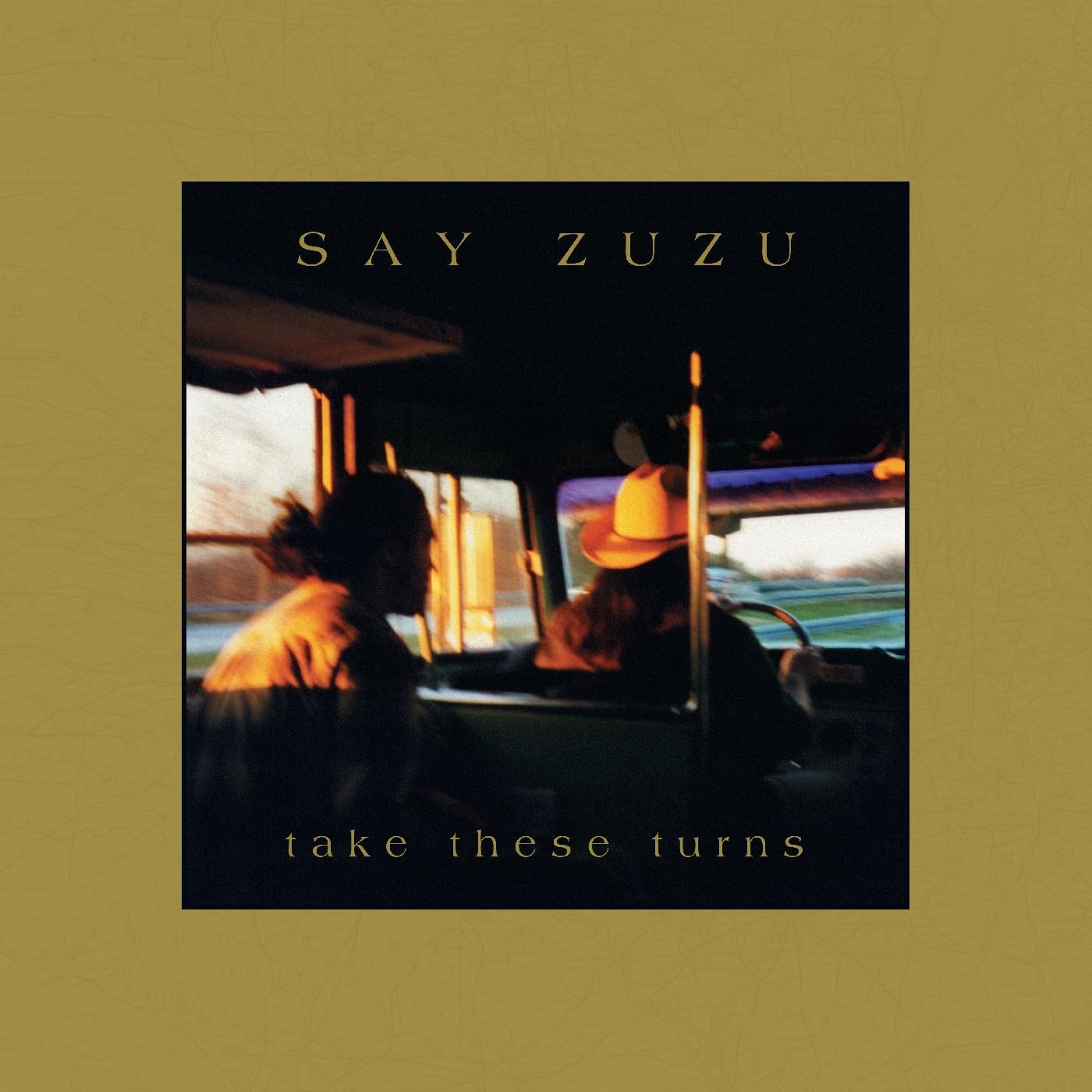 SAY ZUZU - TAKE THESE TURNS (DELUXE EDITION)