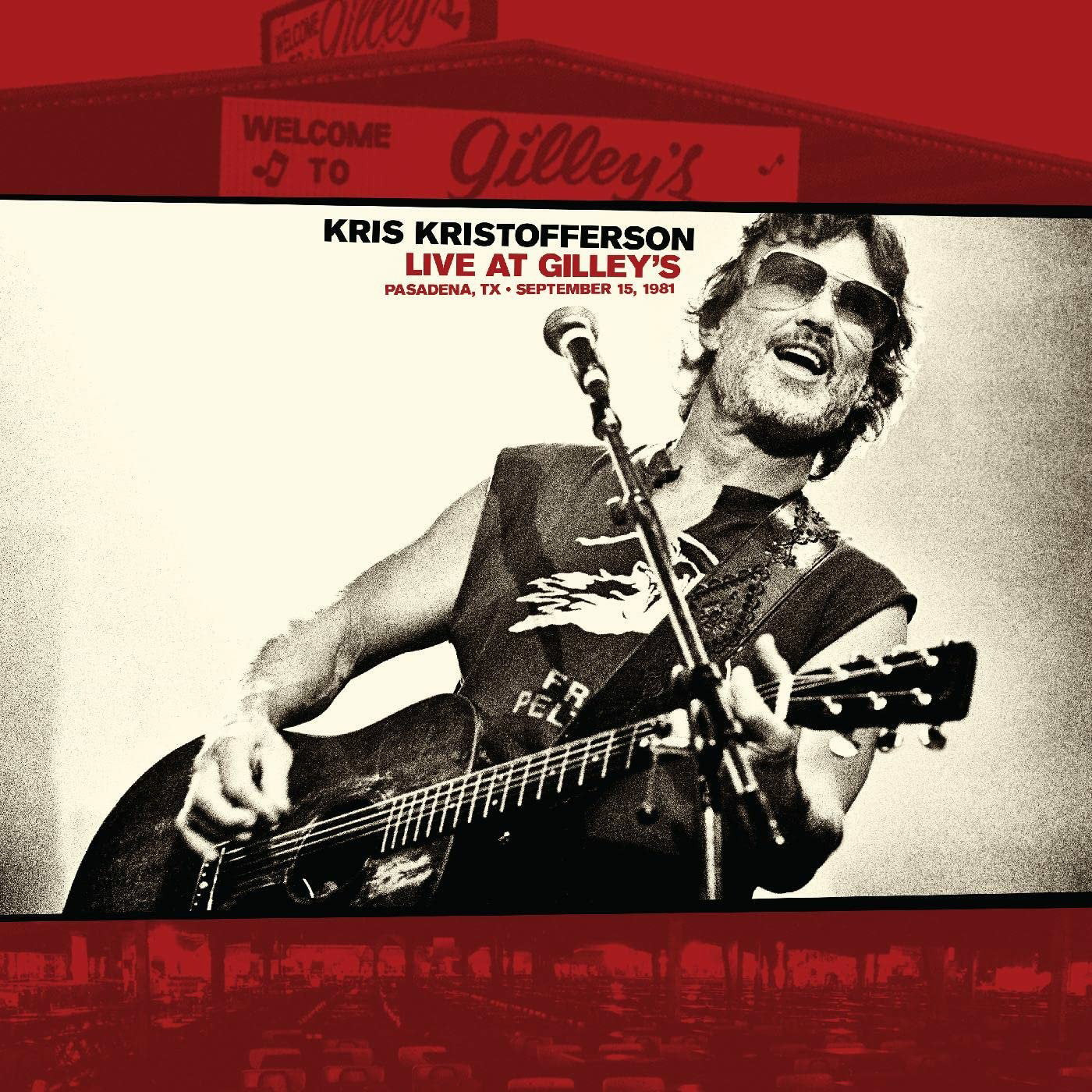 KRISTOFFERSON,KRIS - LIVE AT GILLEY’S: PASADENA,TX: SEPTEMBER 15, 1981