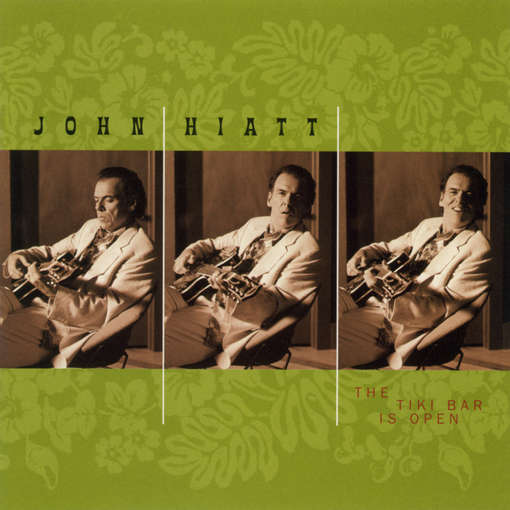 HIATT,JOHN - TIKI BAR IS OPEN