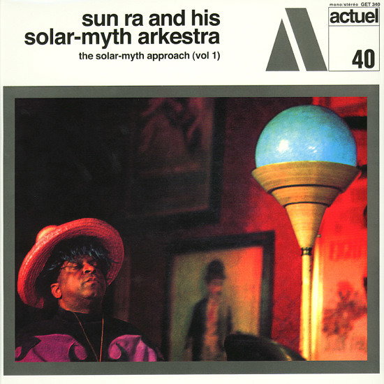 SUN RA & HIS SOLAR MYTH ARKESTRA - SOLAR-MYTH APPROACH (VOL. 1 & 2)