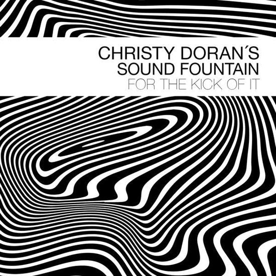 DORAN,CHRISTY SOUND FOUNTAIN - FOR THE KICK OF IT