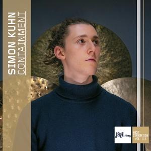 KUHN,SIMON - CONTAINMENT - JAZZ THING NEXT GENERATION VOL. 114