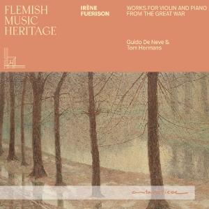 GUIDO DE NEVE / TOM HERMANS - FLEMISH MUSIC HERITAGE: FUERISON - WORKS FOR VIOLIN & PIANO FROM THE GREAT WAR
