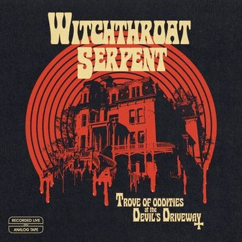 WITCHTHROAT SERPENT - TROVE OF ODDITIES AT THE DEVIL'S DRIVEWAY (GOLD NUGGET VINYL)