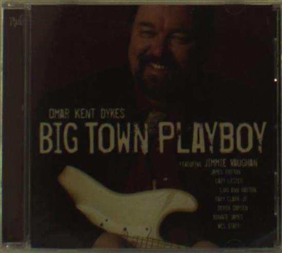 OMAR & THE HOWLERS - BIG TOWN PLAYBOY