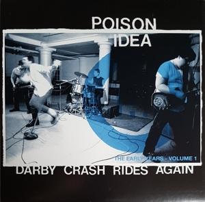 POISON IDEA - DARBY CRASH RIDES AGAIN (2024 REMASTERED PRESSING)