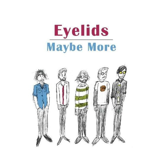 EYELIDS - MAYBE MORE