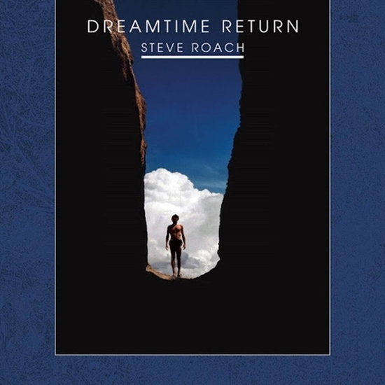 ROACH,STEVE - DREAMTIME RETURN (HIGH DEFINITION REMASTER) (2LP)