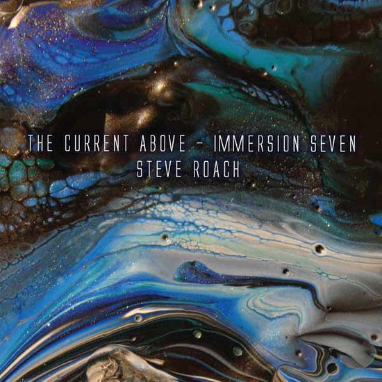 ROACH,STEVE - CURRENT ABOVE - IMMERSION SEVEN