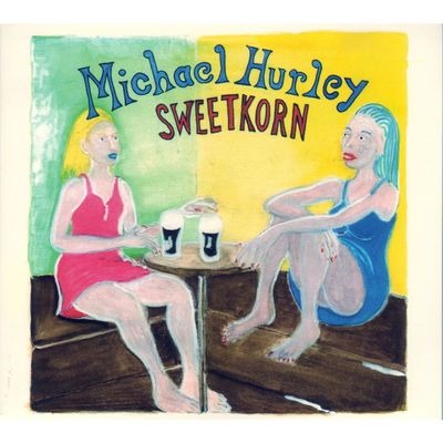 HURLEY,MICHAEL - SWEETKORN
