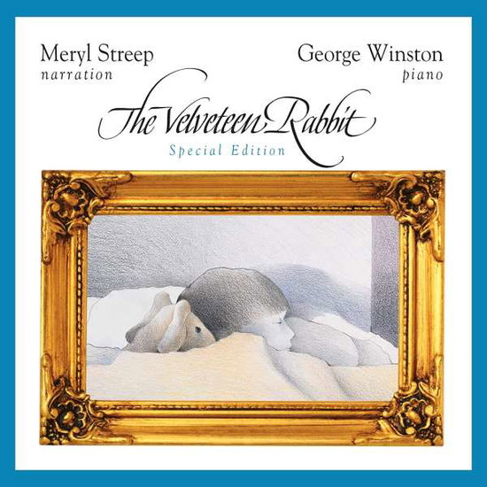 WINSTON,GEORGE - VELVETEEN RABBIT: SPECIAL EDITION