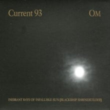 Current 93 - Inerrant Rays Of Infallible Sun (blackship Shrinebuilder)