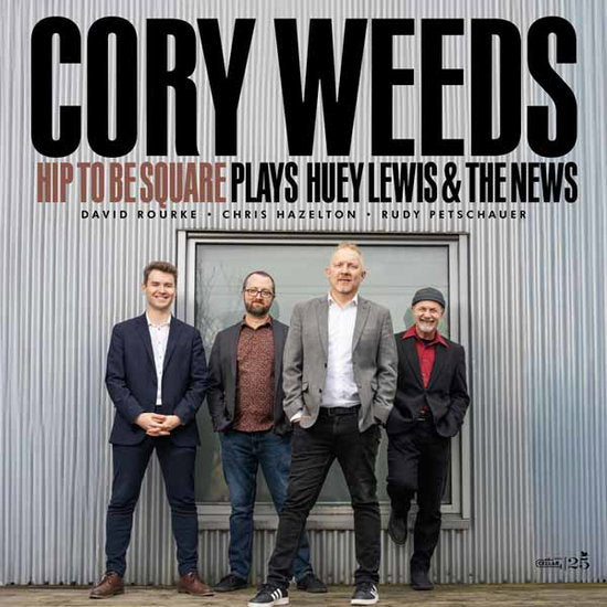 WEEDS,CORY - HIP TO BE SQUARE PLAYS HUEY LEWIS & THE NEWS (2LP)