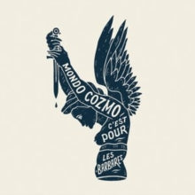 Mondo Cozmo - This Is For The Barbarians