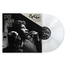 Corso,gregory - Die On Me (clear Vinyl)