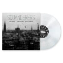 Squanderers - If A Body Meet A Body (clear Vinyl)
