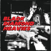 Black Diamond Heavies - All To Hell / Their Baddest & Greasiest (clear Orange Vinyl)