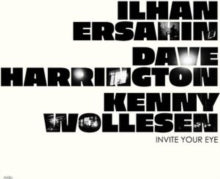 Ersahin,ilhan; Dave Harrington; Kenny Wollesen - Invite Your Eye